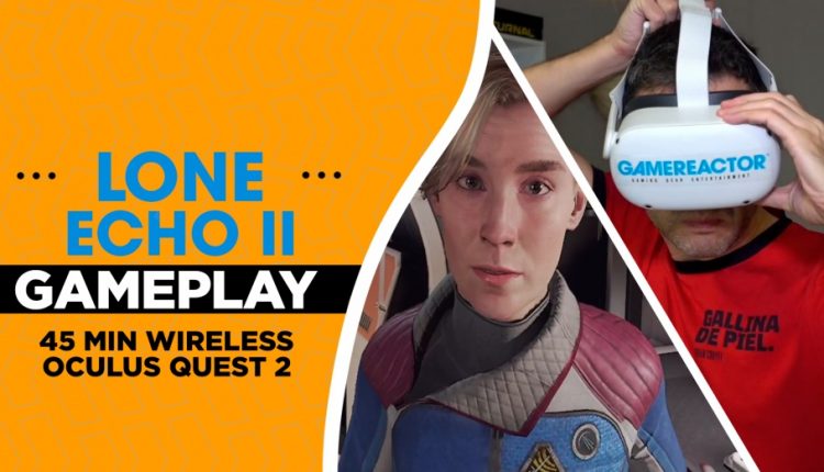 Lone Echo II - First 45 minutes of real Gameplay (wireless) on Oculus Quest 2